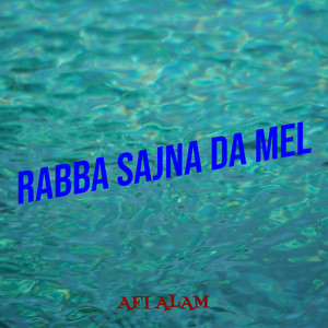 Rabba Sajna da Mel