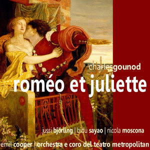 Gounod: Roméo et Juliette (古诺：罗密欧与朱丽叶)