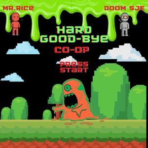 Hard Goodbye? (feat. Doom SJE) [Explicit]