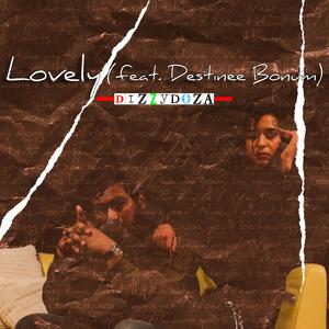 Lovely (feat. Destinee Bonum)