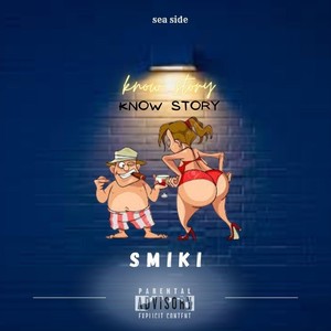 Know Story (Explicit)