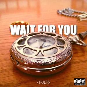 Wait For You (Explicit)