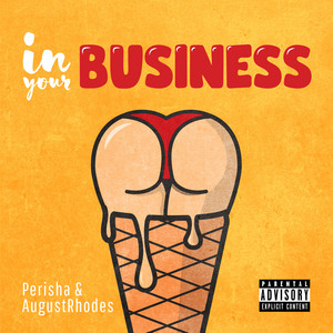 In Your Business (Explicit)