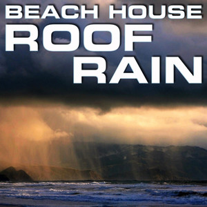 Beach House Roof Rain