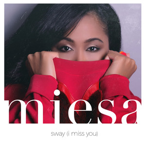 Sway (I Miss You)