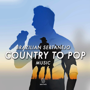 Brazilian Sertanejo - Country To Pop Music