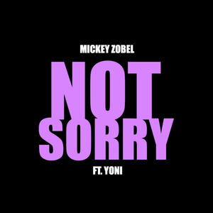 NOT SORRY (feat. Yoni) (Explicit)