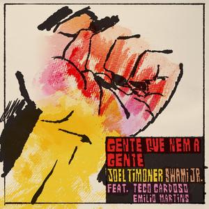 Gente Que Nem A Gente (feat. Teco Cardoso & Emilio Martins)