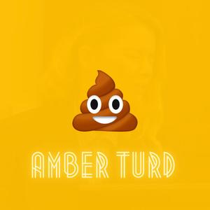 Amber Turd (Explicit)