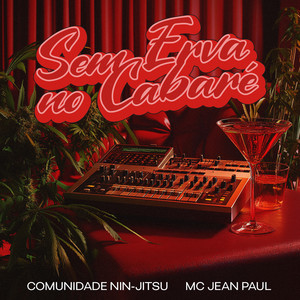 Sem Erva No Cabaré (Extended)