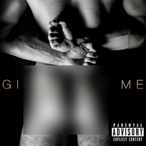 Give It To Me (Explicit)