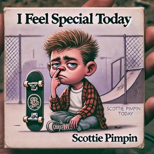 I Feel Special Today (Explicit)