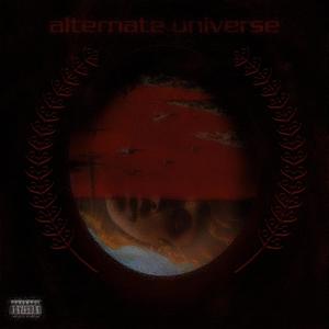 ALTERNATE UNIVERSE (Explicit)