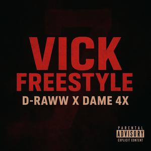VICK (FREESTYLE) (feat. D-Raww) (Explicit)