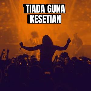 TIADA GUNA KESETIAN