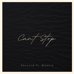 Cant Stop (feat. Moonie) [Explicit]