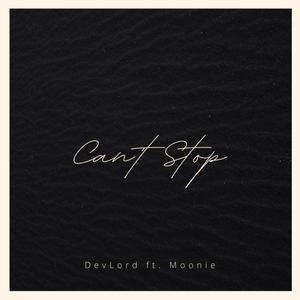 Cant Stop (feat. Moonie) (Explicit)