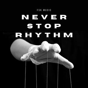 Never Stop Rhythm