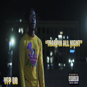 Trappin All Night (Explicit)