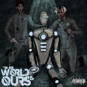 The World Is Ours (Explicit)