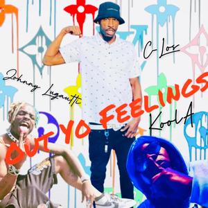 Out Yo Feelings (Explicit)