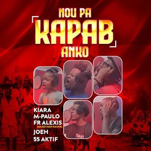 Nou Pa Kapab Ankò (feat. Joeh, 55 Aktif, M-Paulo & Kïara)