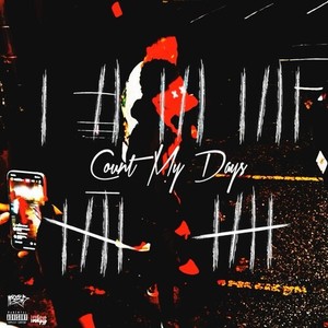 Count My Days (Explicit)