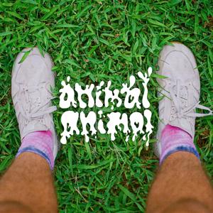 ANIMAL ANIMAL (Explicit)