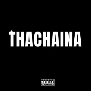 Thachaina (Explicit)