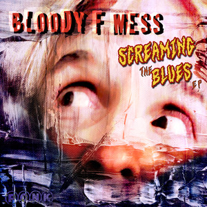 Screaming The Blues EP (Digital Only)