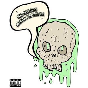 Dead Relations (feat. Aktaviz) [Explicit]