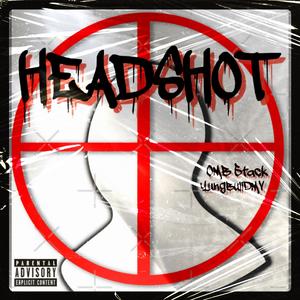H E A D S H O T (Explicit)