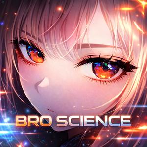 BRO SCIENCE (feat. Julia)
