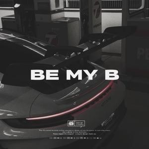 BE MY B