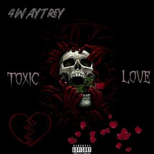 Toxic Love (Explicit)