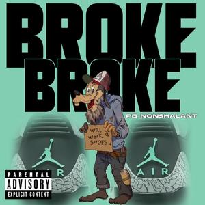 BROKE BROKE (Explicit)