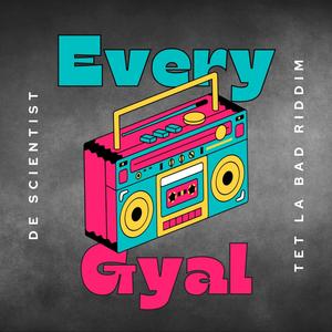 Every Gyal (Explicit)