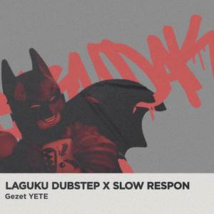 LAGUKU DUBSTEP X SLOW RESPON (Remix)