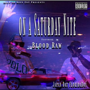 On A Saturday Nite (feat. Blood Raw) (Explicit)