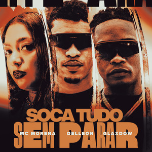 Soca Tudo Sem Parar (Explicit)