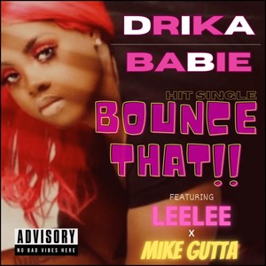 Bounce That (feat. Leelee & Mike Gutta) (Explicit)