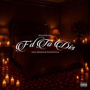 F'd To Dis (feat. Tae Official & Luvstruk) (Explicit)