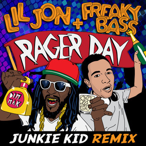 Rager Day (Junkie Kid Remix)