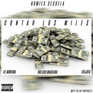 Contar los miles (Homies secuela) (feat. Lil montana & Drelash madafaka) [Explicit]