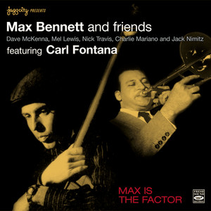 Max Is the Factor: Max Bennett & Friends