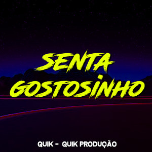 Senta Gostosinho (Explicit)