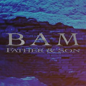 Bam(feat. Father & Son) (Explicit)