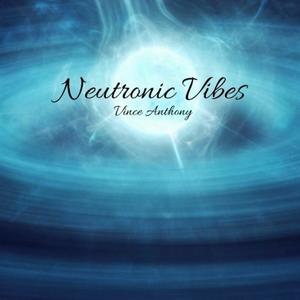 Neutronic Vibes