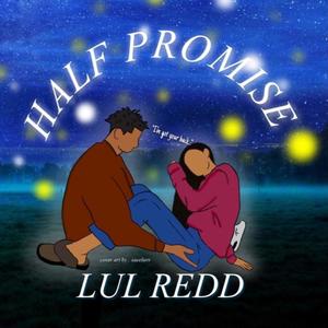 Half Promise (Explicit)