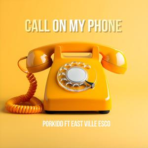 Call on my phone (feat. East Ville Esco) (Explicit)